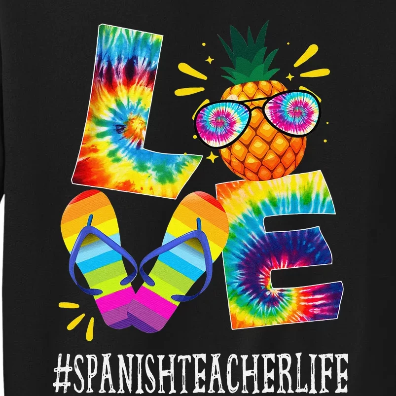 Spanish Teacher Love Pineapple Summer Funny Off duty Tie Dye Sweatshirt