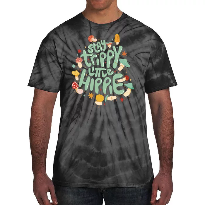 Stay Trippy Little Hippie Tie-Dye T-Shirt