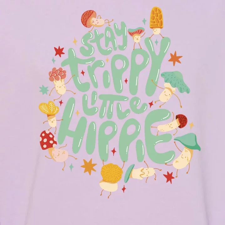 Stay Trippy Little Hippie Garment-Dyed Sweatshirt