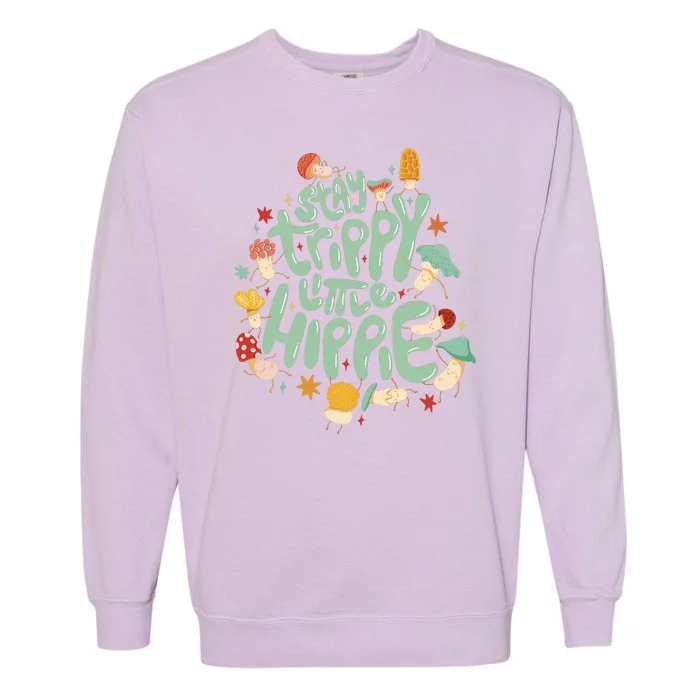 Stay Trippy Little Hippie Garment-Dyed Sweatshirt