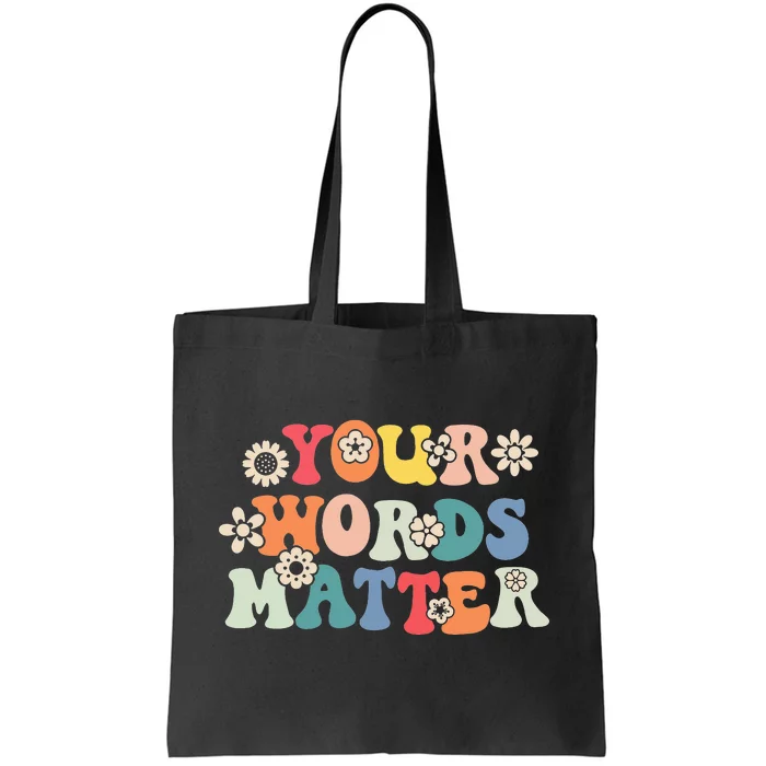 Speech Therapy Language Pathologist SLP Your Words Matter Tote Bag