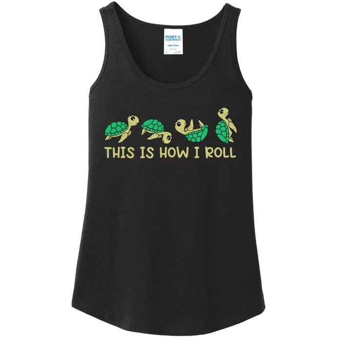 Sea Turtle Lover This Is How I Roll Turtle Ladies Essential Tank