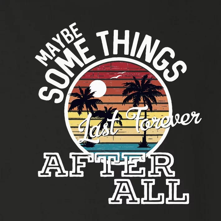 Some Things Last Forever After All Country Music Toddler Long Sleeve Shirt