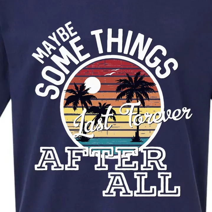 Some Things Last Forever After All Country Music Sueded Cloud Jersey T-Shirt