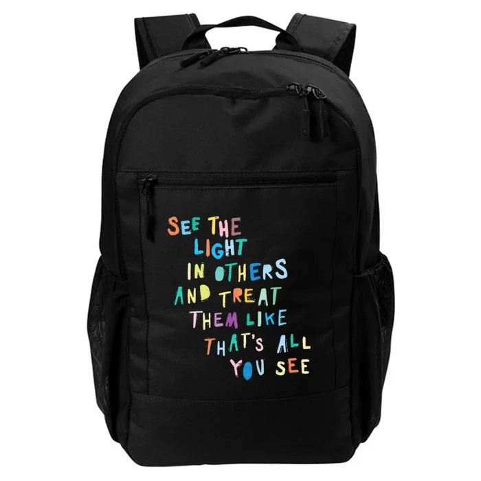 See The Light In Others Encouraging Positive Message Daily Commute Backpack