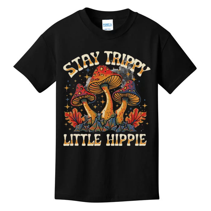 Stay Trippy Little Hippie Magic Mushroom Hippy Trippie Day Kids T-Shirt