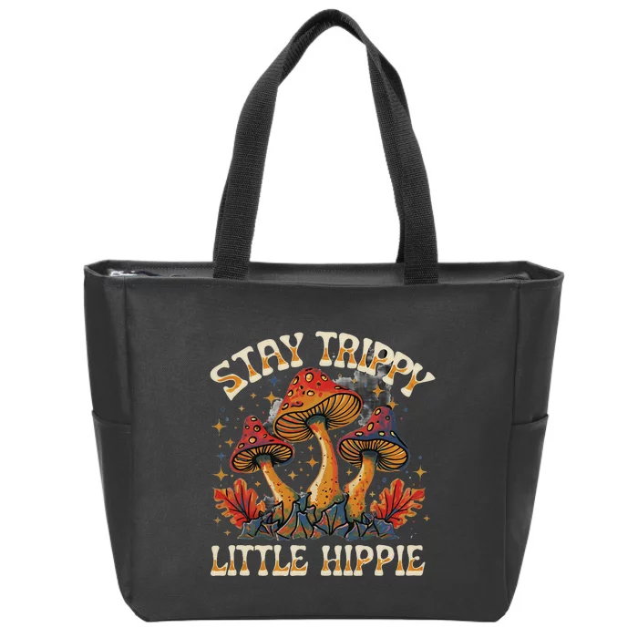 Stay Trippy Little Hippie Magic Mushroom Hippy Trippie Day Zip Tote Bag