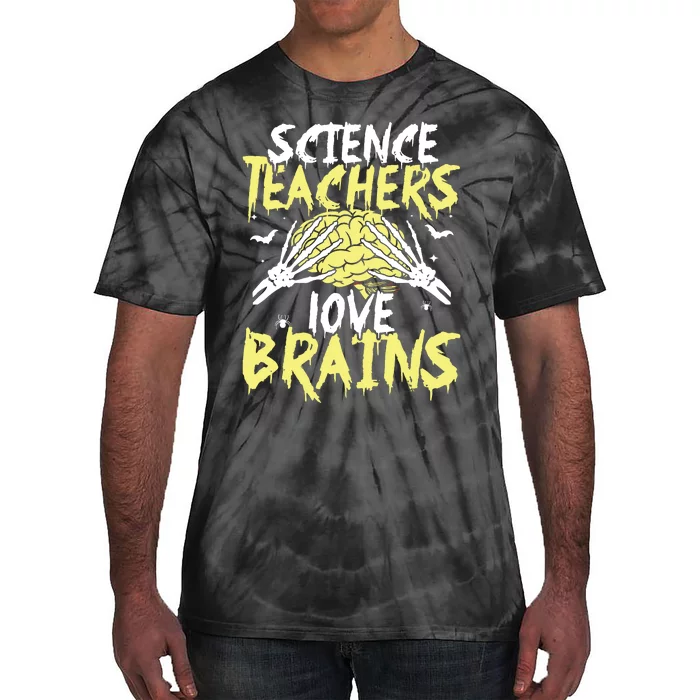 Science Teachers Love Brains Funny Halloween Teacher Tie-Dye T-Shirt