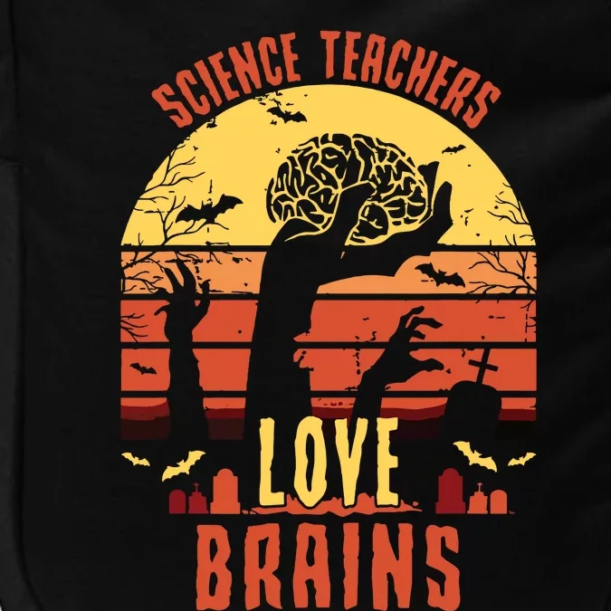 Science Teachers Love Brains Science Teacher Halloween Impact Tech Backpack