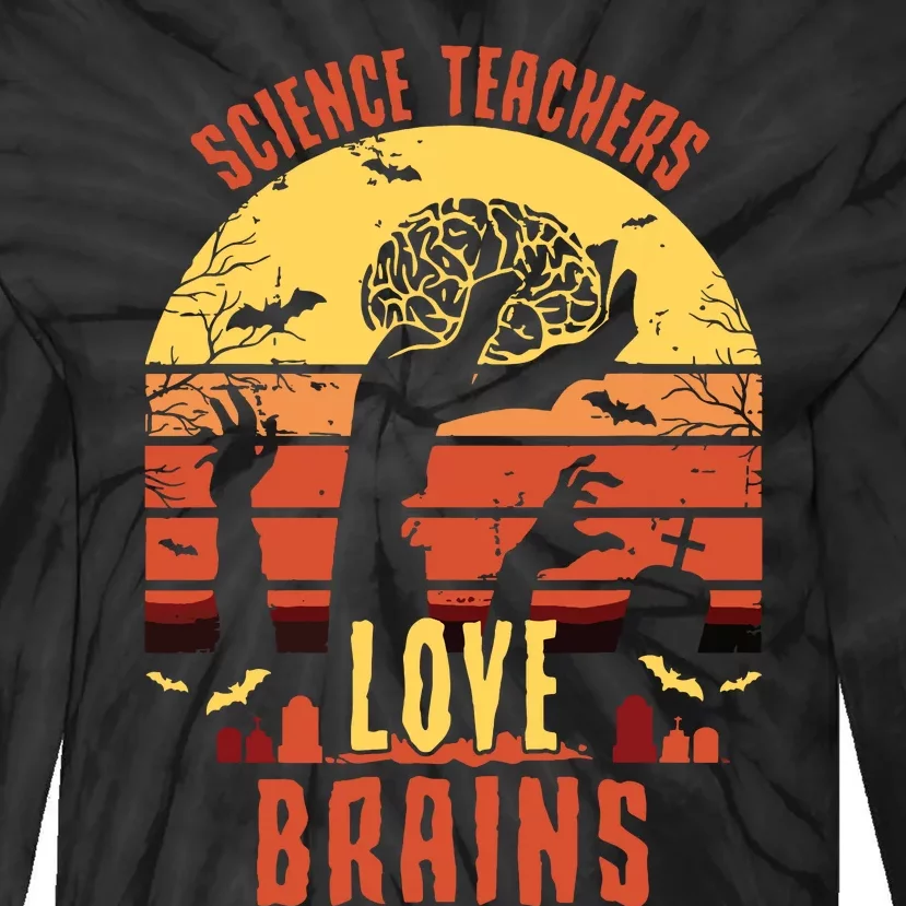 Science Teachers Love Brains Science Teacher Halloween Tie-Dye Long Sleeve Shirt