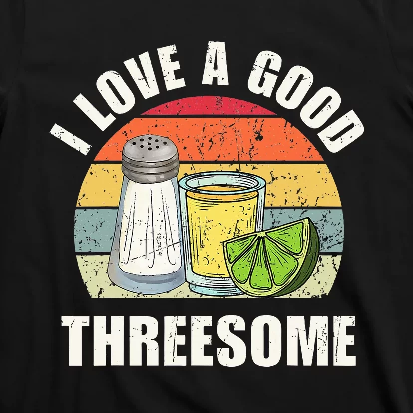 Salt Tequila Lime Love A Good Threesome Humor Bartender T-Shirt