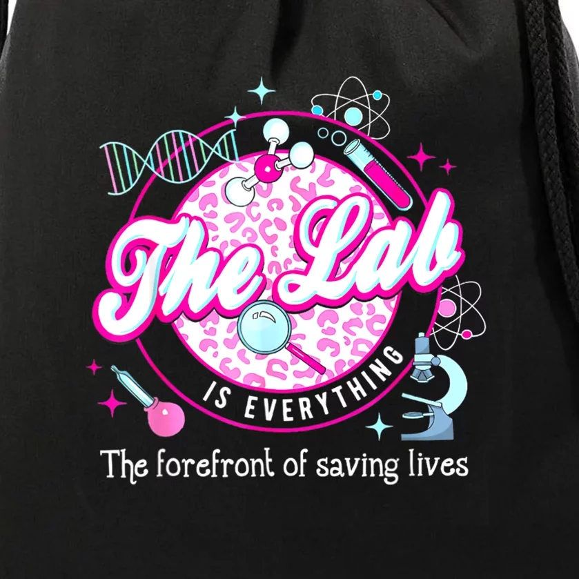 Science The Lab Is Everything Lab Week 2024 Medical Lab Drawstring Bag