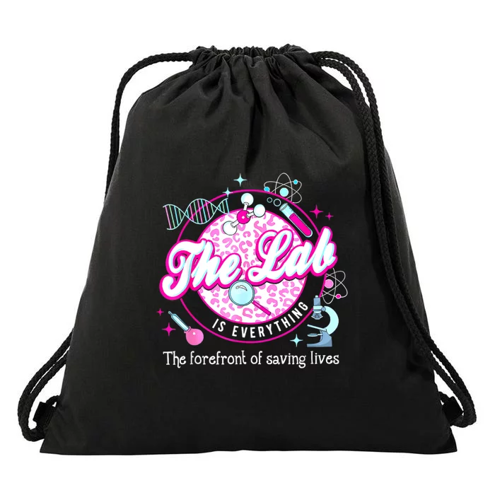 Science The Lab Is Everything Lab Week 2024 Medical Lab Drawstring Bag