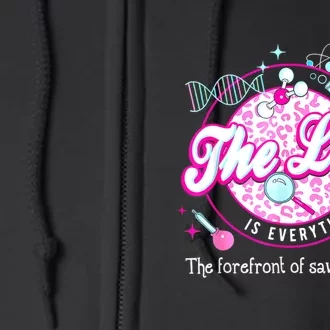 Science The Lab Is Everything Lab Week 2024 Medical Lab Full Zip Hoodie