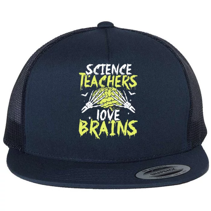 Science Teachers Love Brains Funny Halloween Teacher Flat Bill Trucker Hat