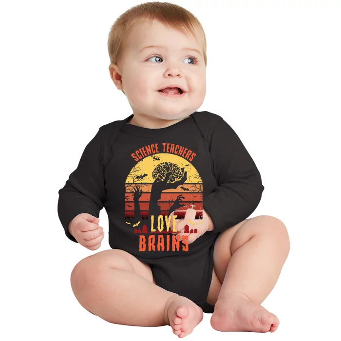 Science Teachers Love Brains Funny Teacher Halloween Baby Long Sleeve Bodysuit