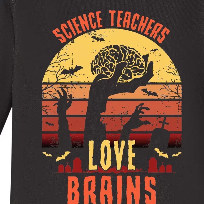 Science Teachers Love Brains Funny Teacher Halloween Baby Long Sleeve Bodysuit