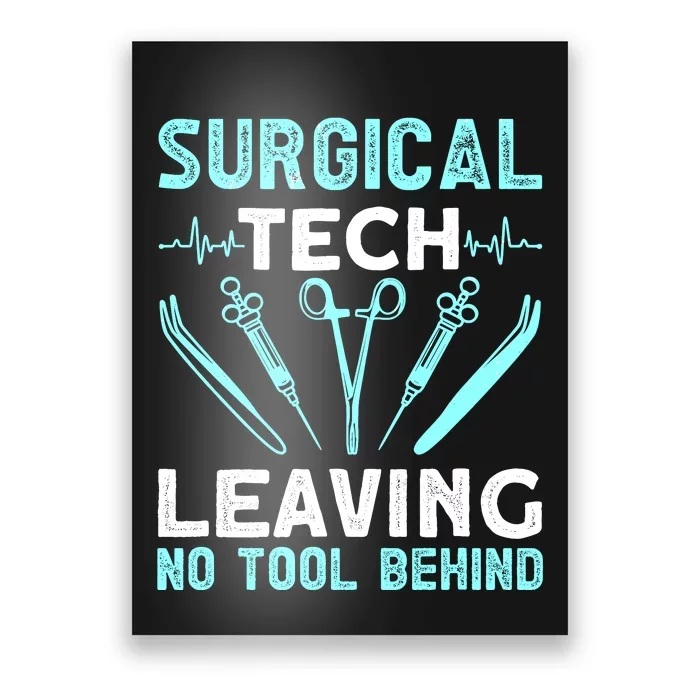 Surgical Tech Leaving No Tool Behind Surgical Doctors Poster