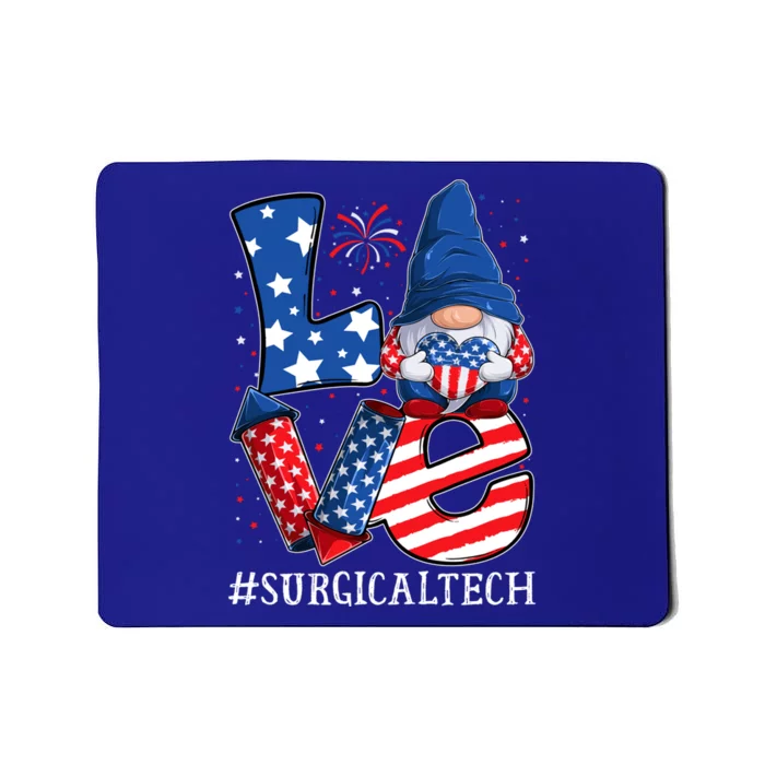 Surgical Tech Love 4th Of July Gnome Usa Patriotic Great Gift Mousepad