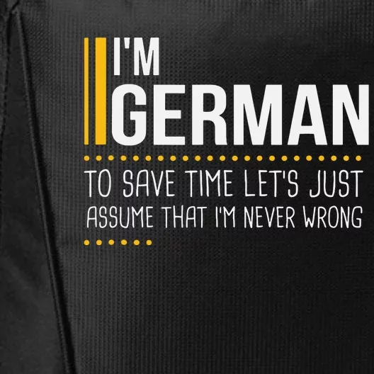 Save Time Lets Assume German Is Never Wrong Funny Germany City Backpack