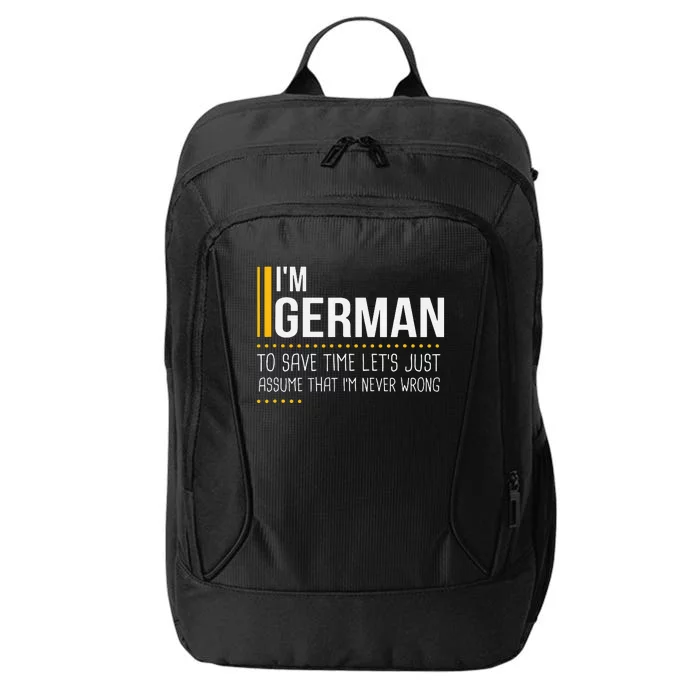 Save Time Lets Assume German Is Never Wrong Funny Germany City Backpack