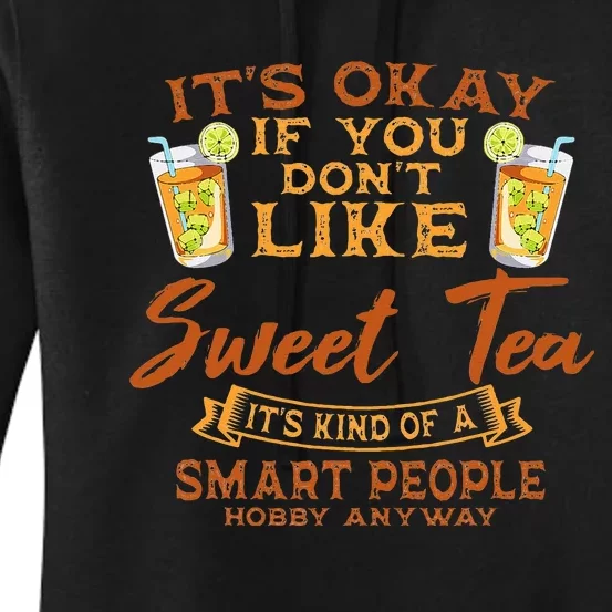 Sweet Tea Lover Sugar Iced Refreshment Smart People Hobby Women's Pullover Hoodie