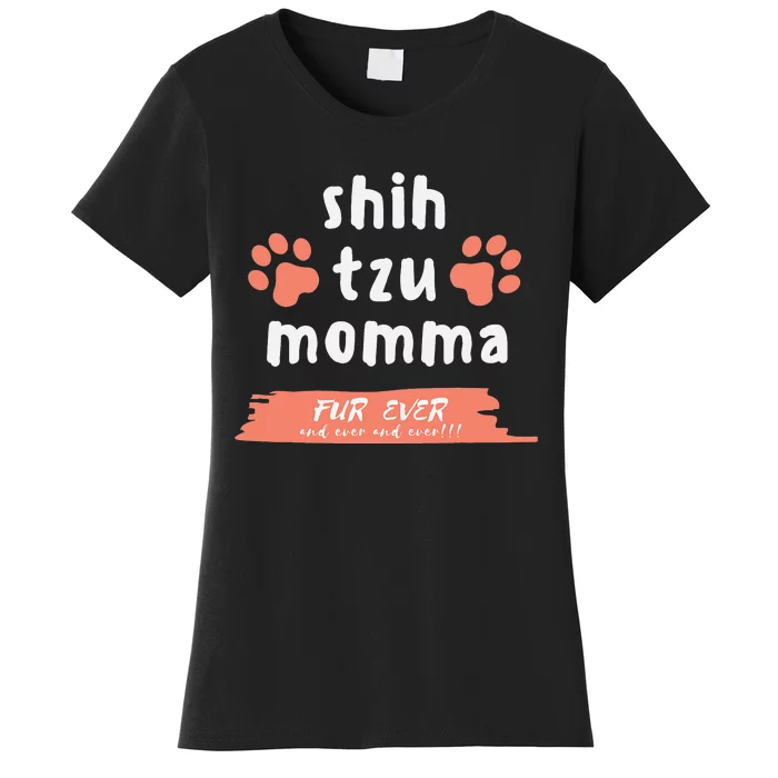 Shih Tzu Momma Funny Saying For ShihTzu Dog Mom Cute Quote Women's T-Shirt