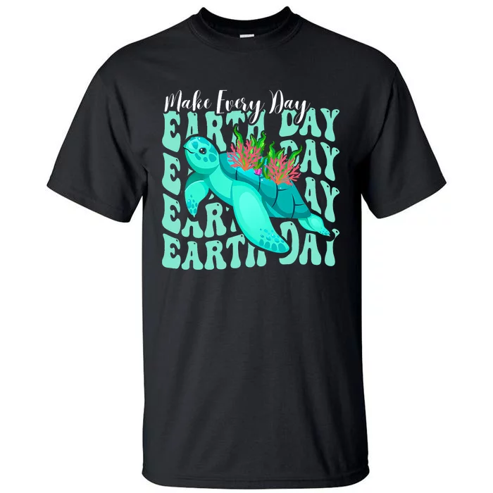 Sea Turtle Make Every Day Earth Day Save Our Planet Groovy Tall T-Shirt