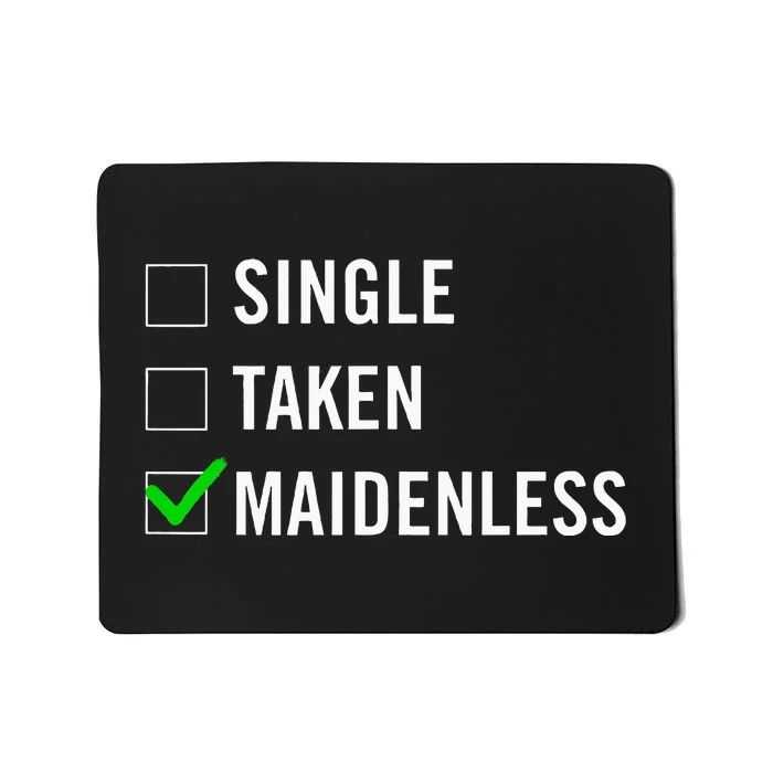 Single Taken Maidenless Maindenless Bihavior Elden Mousepad