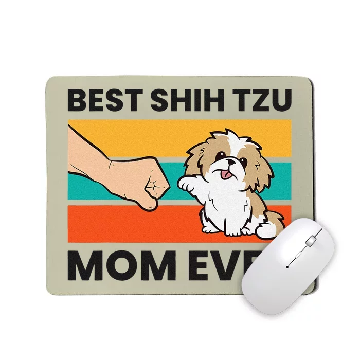 Shih Tzu Mama Best Shih Tzu Mom Ever Mousepad