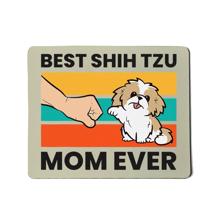 Shih Tzu Mama Best Shih Tzu Mom Ever Mousepad