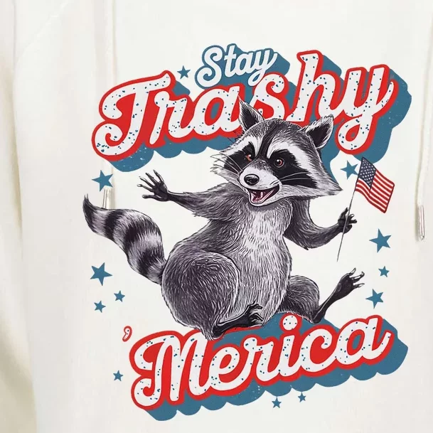 Stay Trashy ‘Merica Unhinged Funny Raccoon 4th Of July Womens Funnel Neck Pullover Hood