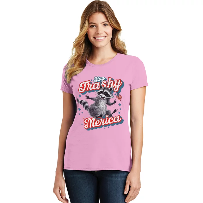 Stay Trashy ‘Merica Unhinged Funny Raccoon 4th Of July Women's T-Shirt