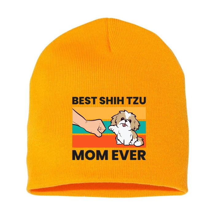 Shih Tzu Mama Best Shih Tzu Mom Ever Short Acrylic Beanie