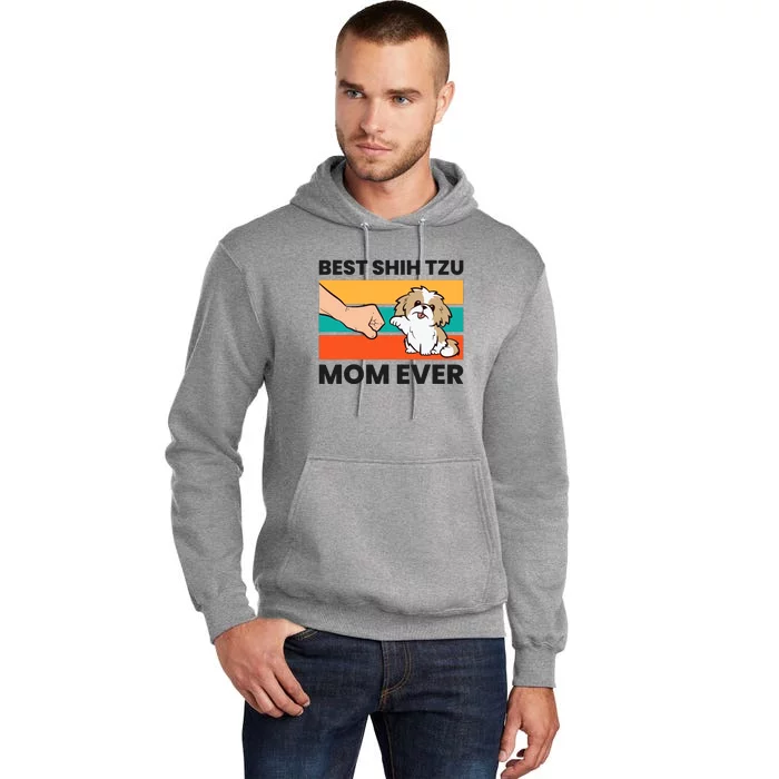 Shih Tzu Mama Best Shih Tzu Mom Ever Tall Hoodie