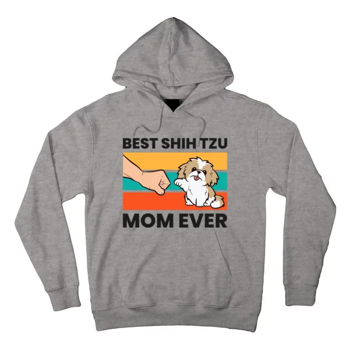 Shih Tzu Mama Best Shih Tzu Mom Ever Tall Hoodie