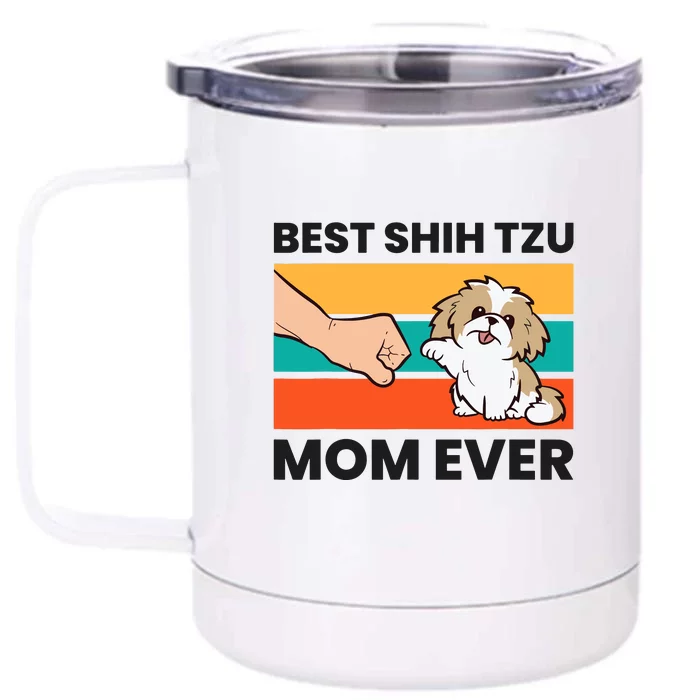 Shih Tzu Mama Best Shih Tzu Mom Ever Front & Back 12oz Stainless Steel Tumbler Cup