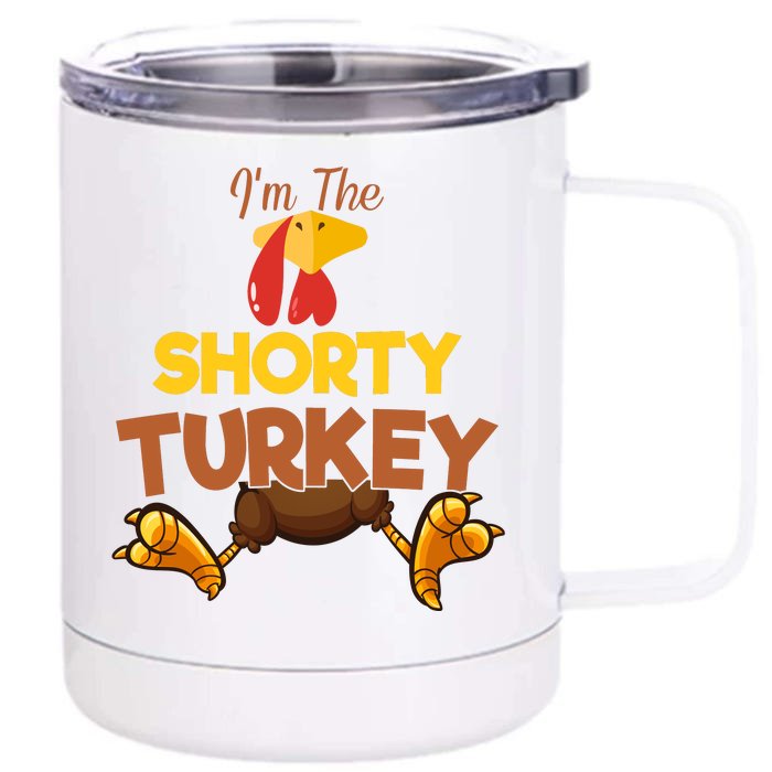 Shorty Turkey Matching Family Group Thanksgiving Gifts Front & Back 12oz Stainless Steel Tumbler Cup