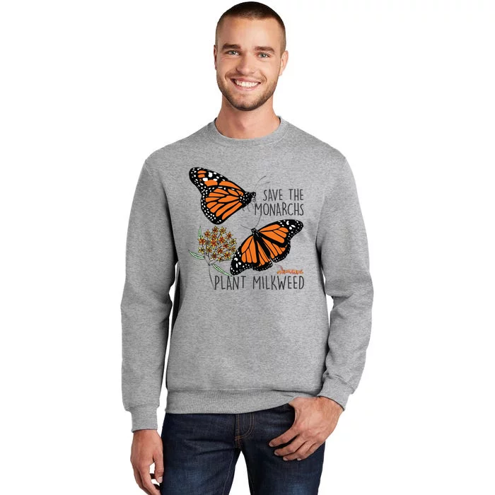 Save The Monarchs Plant Some Milkweed Butterfly Gift Tall Sweatshirt