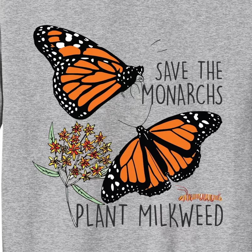 Save The Monarchs Plant Some Milkweed Butterfly Gift Tall Sweatshirt