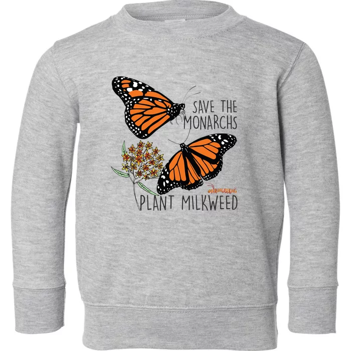 Save The Monarchs Plant Some Milkweed Butterfly Gift Toddler Sweatshirt