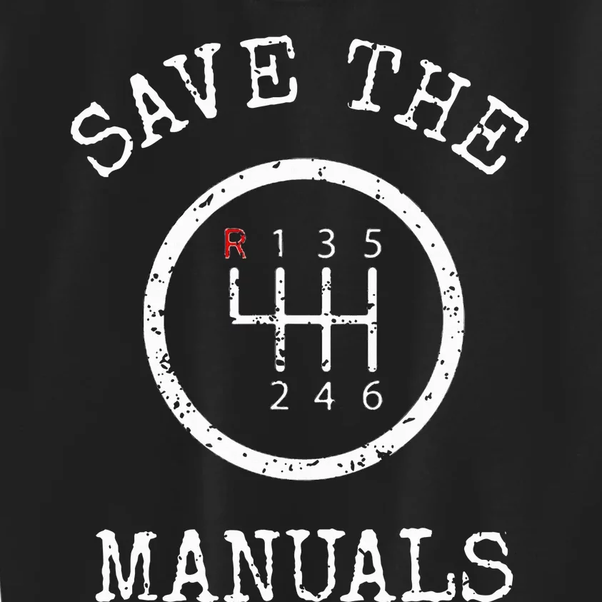 Save The Manuals Stick Shift Car Lover Kids Sweatshirt