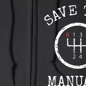 Save The Manuals Stick Shift Car Lover Full Zip Hoodie