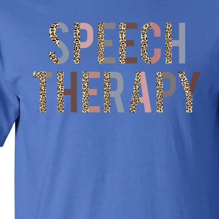 Speech Therapy Meaningful Gift Leopard Print Meaningful Gift Speech Language Pat Tall T-Shirt