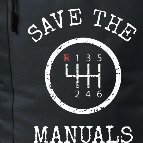 Save The Manuals Stick Shift Car Lover Daily Commute Backpack