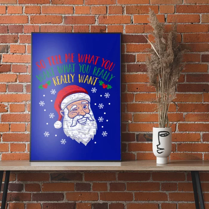 So Tell Me What You Want Really Want Santa Gift Poster