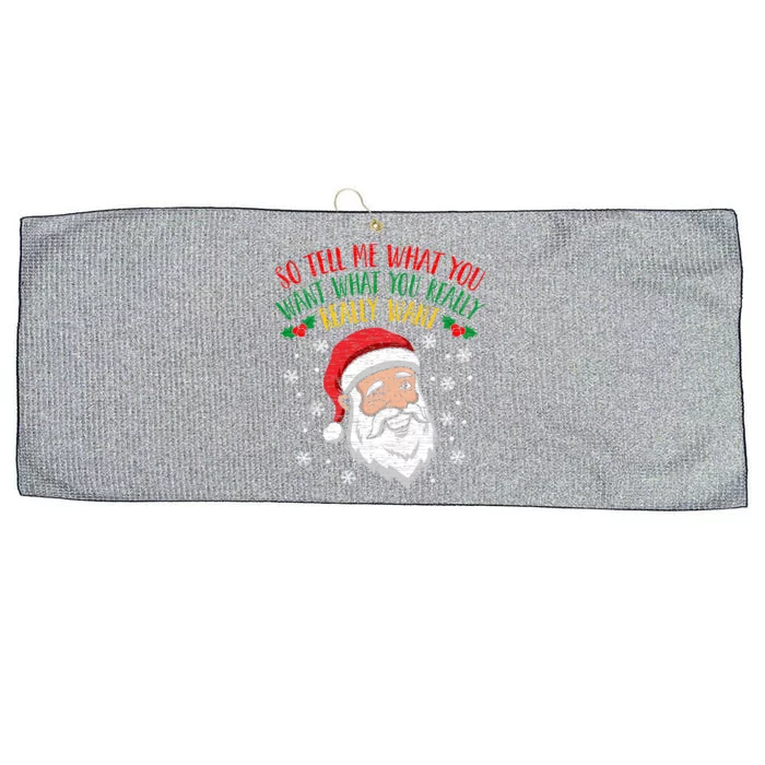 So Tell Me What You Want Really Want Santa Gift Large Microfiber Waffle Golf Towel