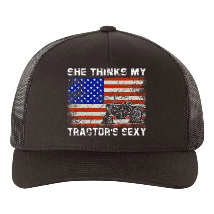 She Thinks My TractorS Sexy Tractor Driver Yupoong Adult 5-Panel Trucker Hat