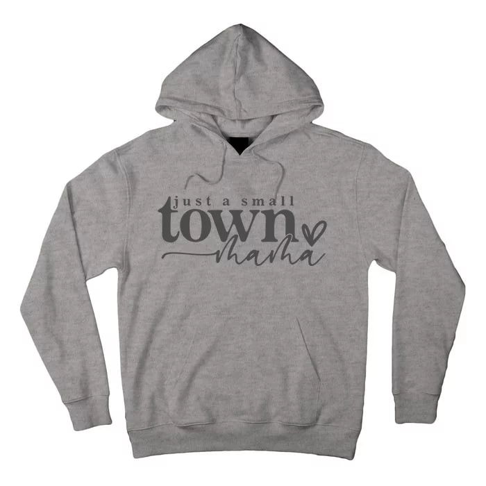 Small Town Mama Mom Life Tall Hoodie