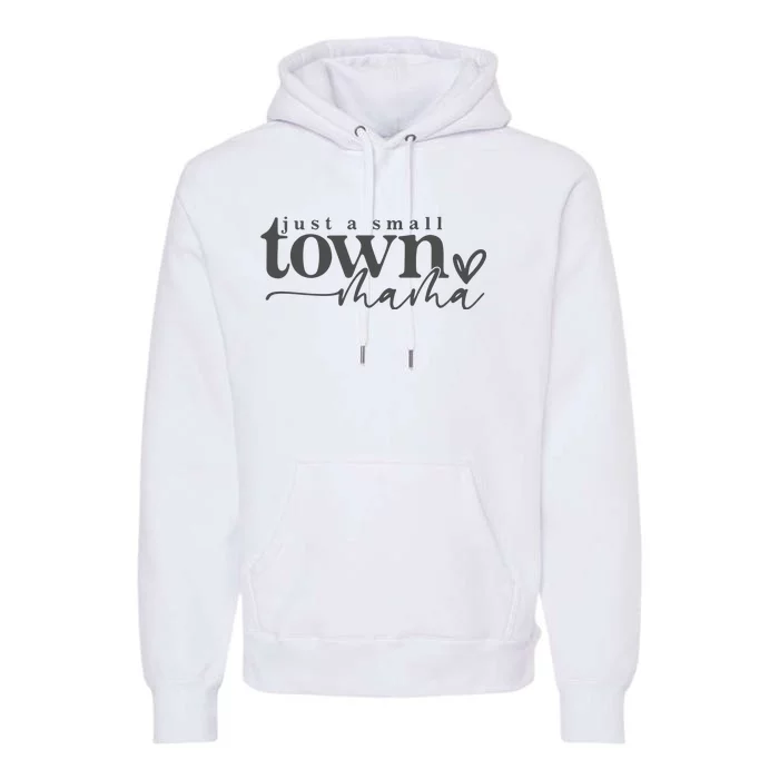 Small Town Mama Mom Life Premium Hoodie